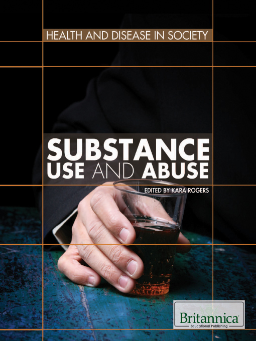 Title details for Substance Use and Abuse by Kara Rogers - Available